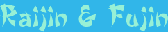 Raijin & Fujin